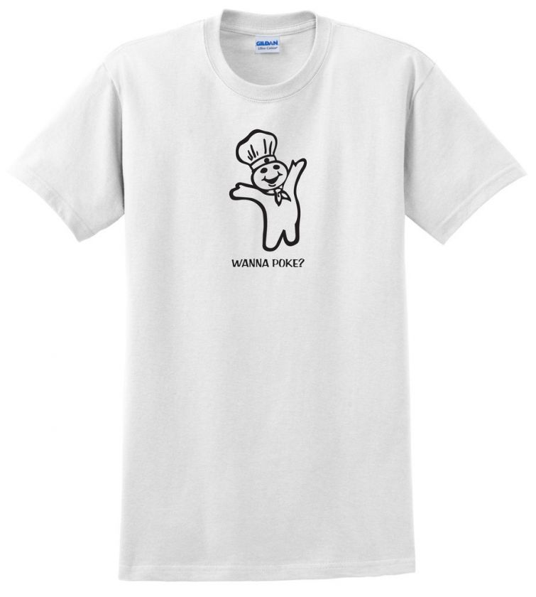 PILLSBURY DOUGH BOY WANNA POKE FUNNY T SHIRT PARODY 2  