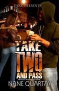 Take Two and Pass Zane Presents NEW by Nane Quartay 9781593091057 