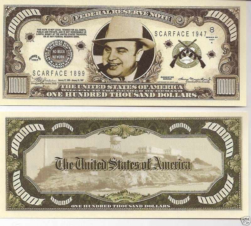 10 ) Al Capone $100,000 Dollar Novelty Bills  