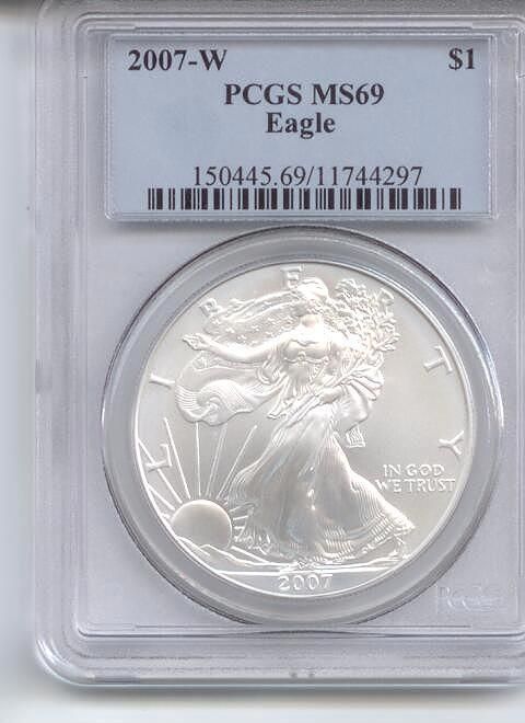 2007 W CERTIFIED SILVER EAGLE PCGS MS 69  